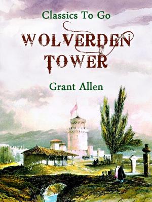 Cover of the book Wolverden Tower by Edgar Wallace