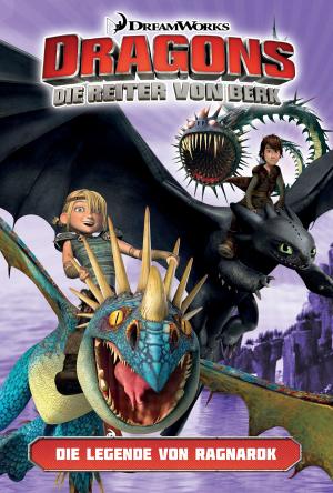Cover of the book Dragons - Die Reiter von Berk 5: Die Legende von Ragnarok by Peter David