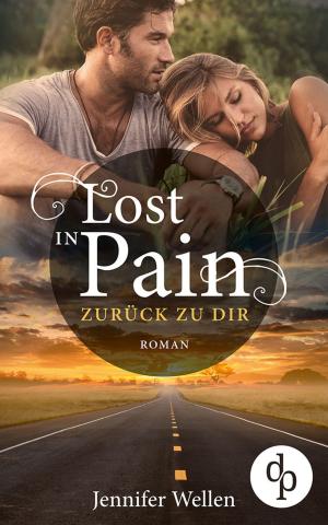 Book cover of Lost in Pain - Zurück zu dir (Liebe, Spannung)