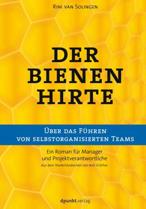 Book cover of Der Bienenhirte – über das Führen von selbstorganisierten Teams