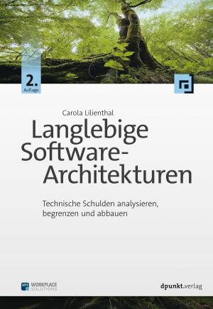 Cover of the book Langlebige Software-Architekturen by Rico Pfirstinger
