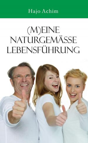 Cover of the book (M)eine naturgemäße Lebensführung by Max Oban