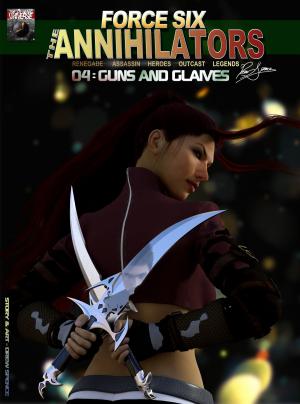 Book cover of Force Six, The Annihilators 04 Guns and Glaives