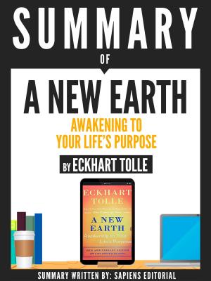 Book cover of Summary Of A New Earth: Awakening To Your Life's Purpose, By Eckhart Tolle