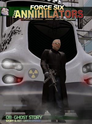 Book cover of Force Six, The Annihilators 08 Ghost Story