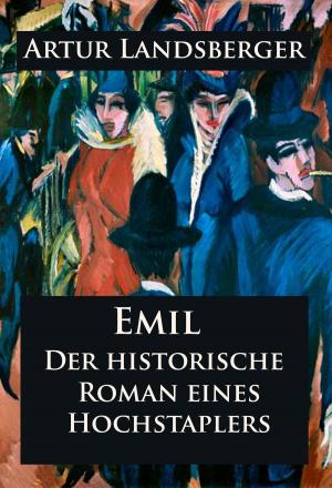 Book cover of Emil - Der historische Roman eines Hochstaplers