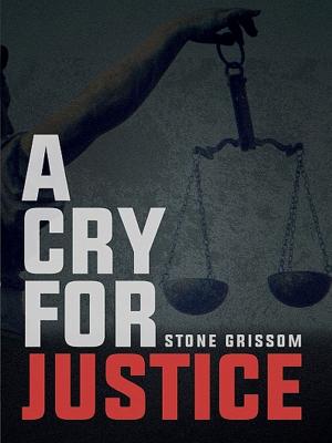 Cover of the book A Cry For Justice by Dreemerchent
