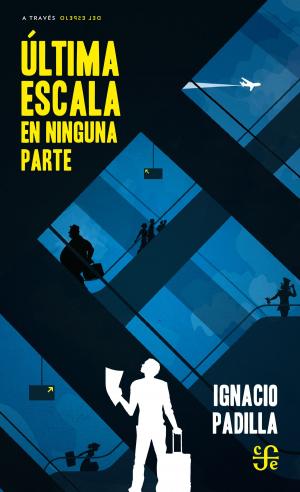 Cover of the book Última escala en ninguna parte by fray Bernardino de Sahagún