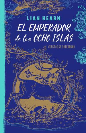 Book cover of El emperador de las ocho islas (Leyendas de Shikanoko 1)