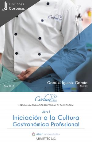 Cover of the book Iniciación a la Cultura Gastronómica by Richard F. Challis