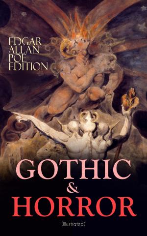 Book cover of GOTHIC & HORROR - Edgar Allan Poe Edition (Illustrated)