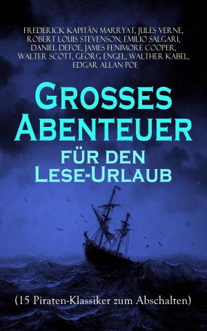 Book cover of Großes Abenteuer für den Lese-Urlaub (15 Piraten-Klassiker zum Abschalten)