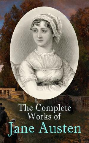 Cover of the book The Complete Works of Jane Austen by Nathaniel Hawthorne, Washington Irving, Edgar Allan Poe, Bret Harte, Mark Twain, O. Henry, Ambrose Bierce, Herman Melville