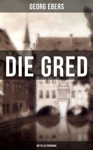 Cover of the book Die Gred (Mittelalterroman) by Friedrich Schiller