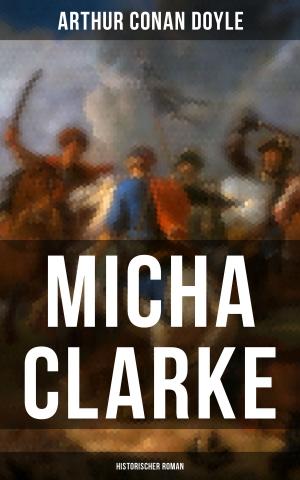 Cover of the book Micha Clarke (Historischer Roman) by Karl Marx