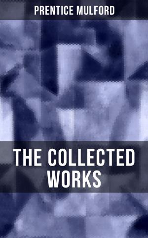 Book cover of The Collected Works of Prentice Mulford