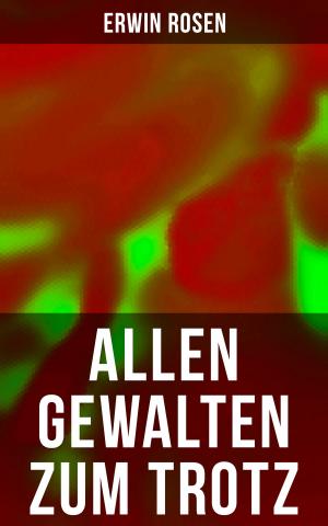 Cover of the book Allen Gewalten zum Trotz by Ambrose Gwinnett Bierce