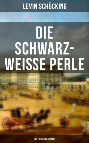 Cover of the book Die schwarz-weisse Perle (Historischer Roman) by Ida M. Tarbell, J. McCan Davis