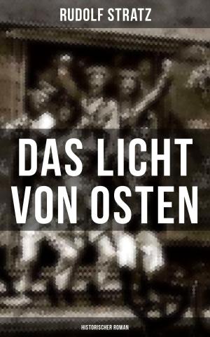 Cover of the book Das Licht von Osten (Historischer Roman) by Eric Marcelo
