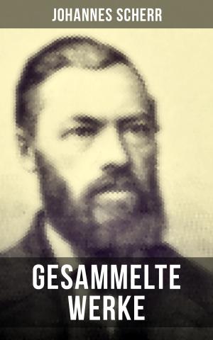 Book cover of Gesammelte Werke von Johannes Scherr