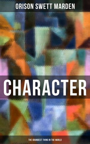 Book cover of CHARACTER - The Grandest Thing in the World