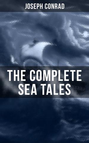 Cover of the book The Complete Sea Tales of Joseph Conrad by Marcus Tullius Cicero