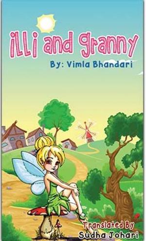 Cover of the book ILLI and GRANNY by Arvind Gautam Bendi, अरविन्द गौतम 'बेंदी'