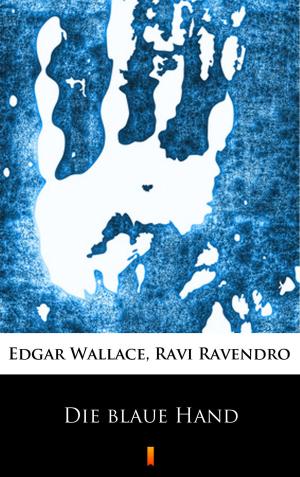 Cover of the book Die blaue Hand by Hulbert Footner