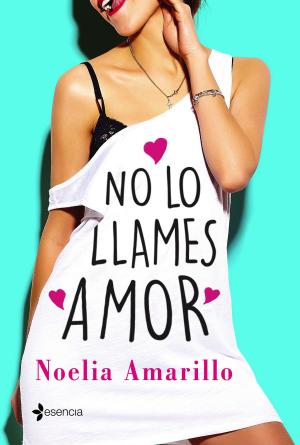 Cover of the book No lo llames amor by Andrés González, Rocío Orsi Portalo