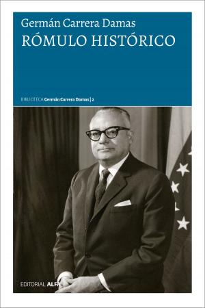 Cover of the book Rómulo histórico by Germán Carrera Damas