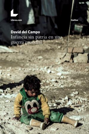Cover of the book Infancia sin patria en una guerra mundial by Carmela Ríos