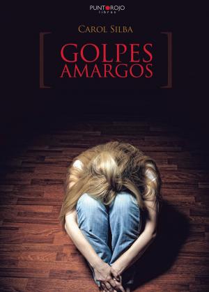 Cover of the book Golpes amargos by Frutos María Martínez