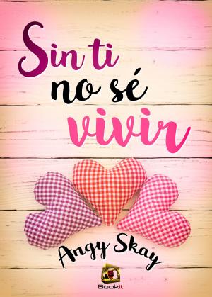 Book cover of Sin ti no sé vivir