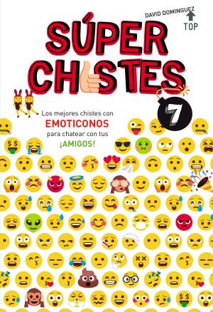 bigCover of the book Los mejores chistes con EMOTICONOS para chatear con tus ¡AMIGOS! (Súper Chistes 7) by 