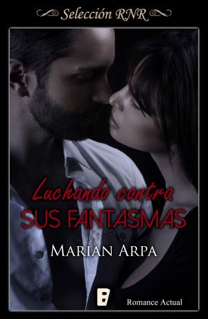 Cover of the book Luchando contra sus fantasmas by Marian Arpa