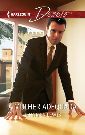 Cover of the book A mulher adequada by Vivienne Lorret