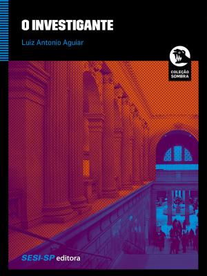Cover of the book O investigante by Dirceu Alves Ferreira, Ziraldo