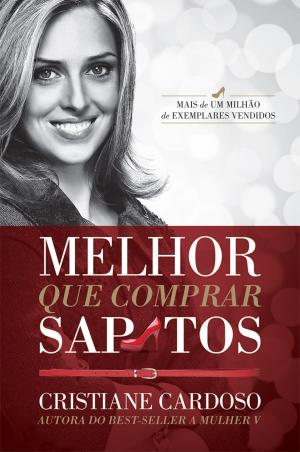 Book cover of Melhor que comprar sapatos