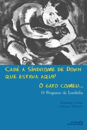 Book cover of Cadê a Síndrome de Down que estava aqui? O gato comeu...