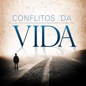 Cover of the book Conflitos da Vida (Revista do aluno) by Stanley DeRoy Bloomfield