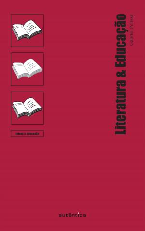Cover of the book Literatura & Educação by Paul Singer, Marcelo Gomes Justo