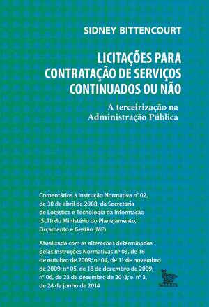 Cover of the book Licitações para contratação de serviços continuados ou não by Rafael Morais Chiaravalloti, Cláudio Valadares