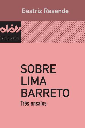 Cover of the book Sobre Lima Barreto by Estevão Azevedo