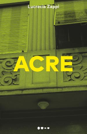 Cover of the book Acre by Lina Meruane