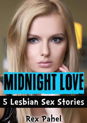 Cover of the book Midnight Love: 5 Lesbian Sex Stories by Jennie Lucas, Michelle Celmer, Carole Mortimer, Chantelle Shaw, Kim Lawrence