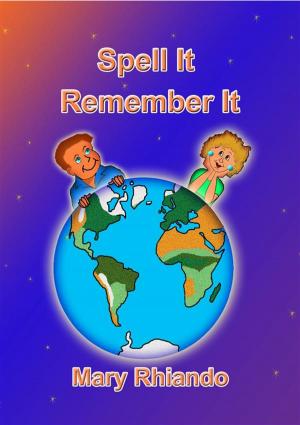 Cover of the book SPELL IT - REMEMBER IT - How to spell those difficult words by Anon E. Mouse, compiled by John Halsted