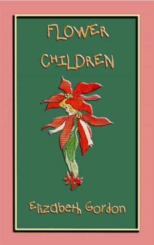 Book cover of FLOWER CHILDREN - an illustrated children's book about flowers
