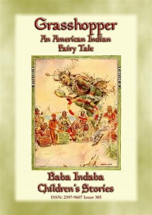 Cover of the book GRASSHOPPER - An American Indian Folktale by Anon E. Mouse, Retold by L Seymour Houghton