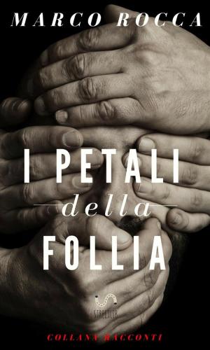 Cover of I Petali della Follia