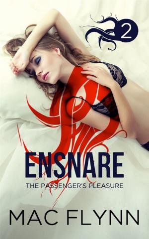 Cover of the book Ensnare: The Passenger’s Pleasure #2: Paranormal Demon Romance by Dahlia Rose